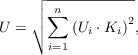 $$ U = \sqrt{\sum_{i=1}^{n}{(U_i\cdot K_i)}^2},$$